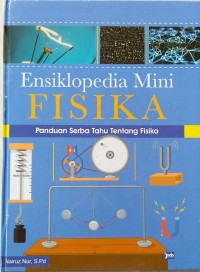 ENSIKLOPEDIA MINI FISIKA panduan serbatahu tentang fisika