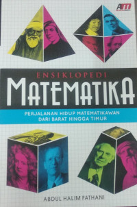 ENSIKLOPEDIA MATEMATIKA perjalanan hidup matematikawan  dari barat hingga timur